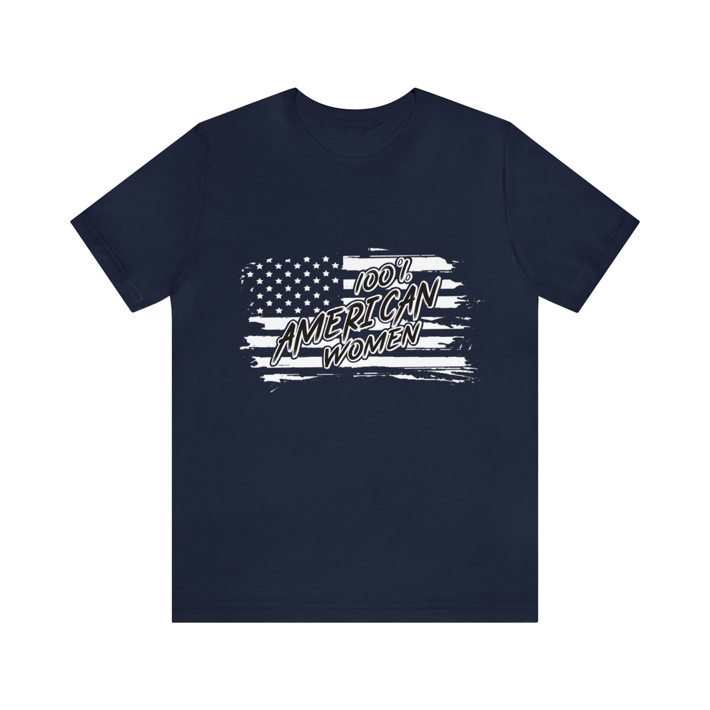 100% American Woman - Short Sleeve Tee
