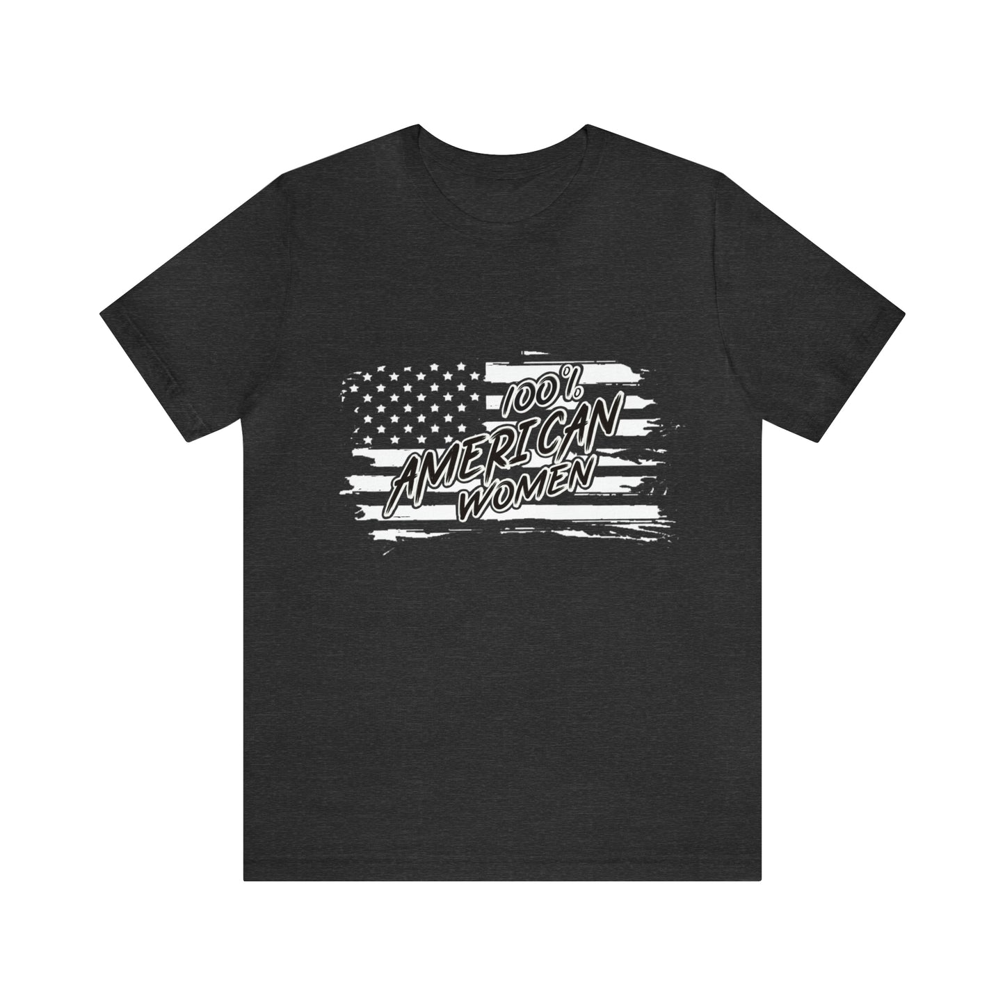 100% American Woman - Short Sleeve Tee