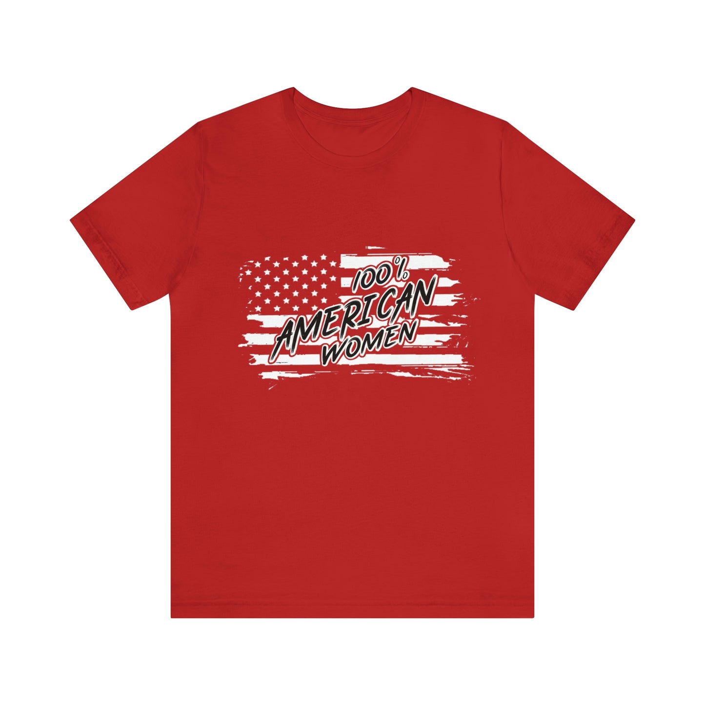 100% American Woman - Short Sleeve Tee