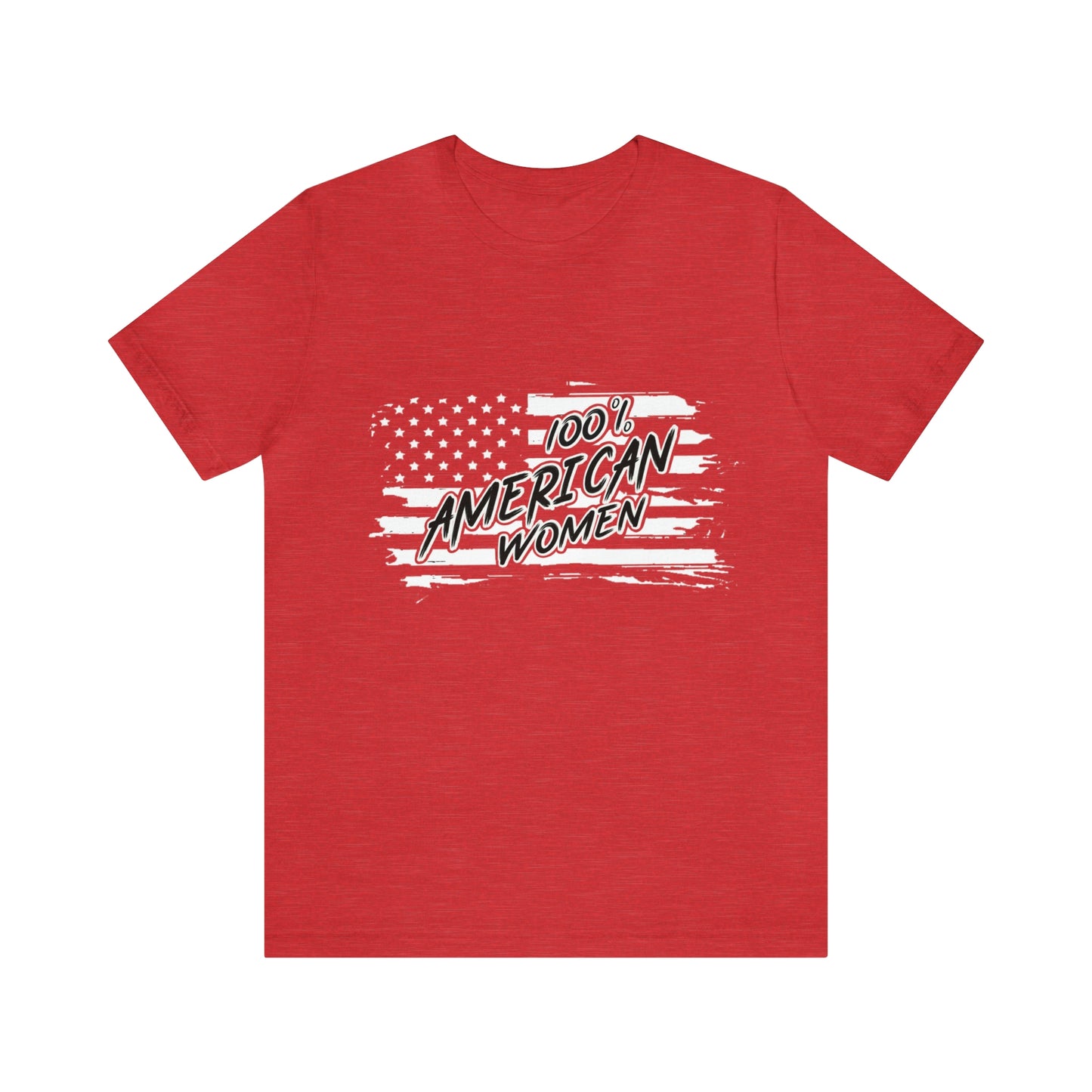 100% American Woman - Short Sleeve Tee