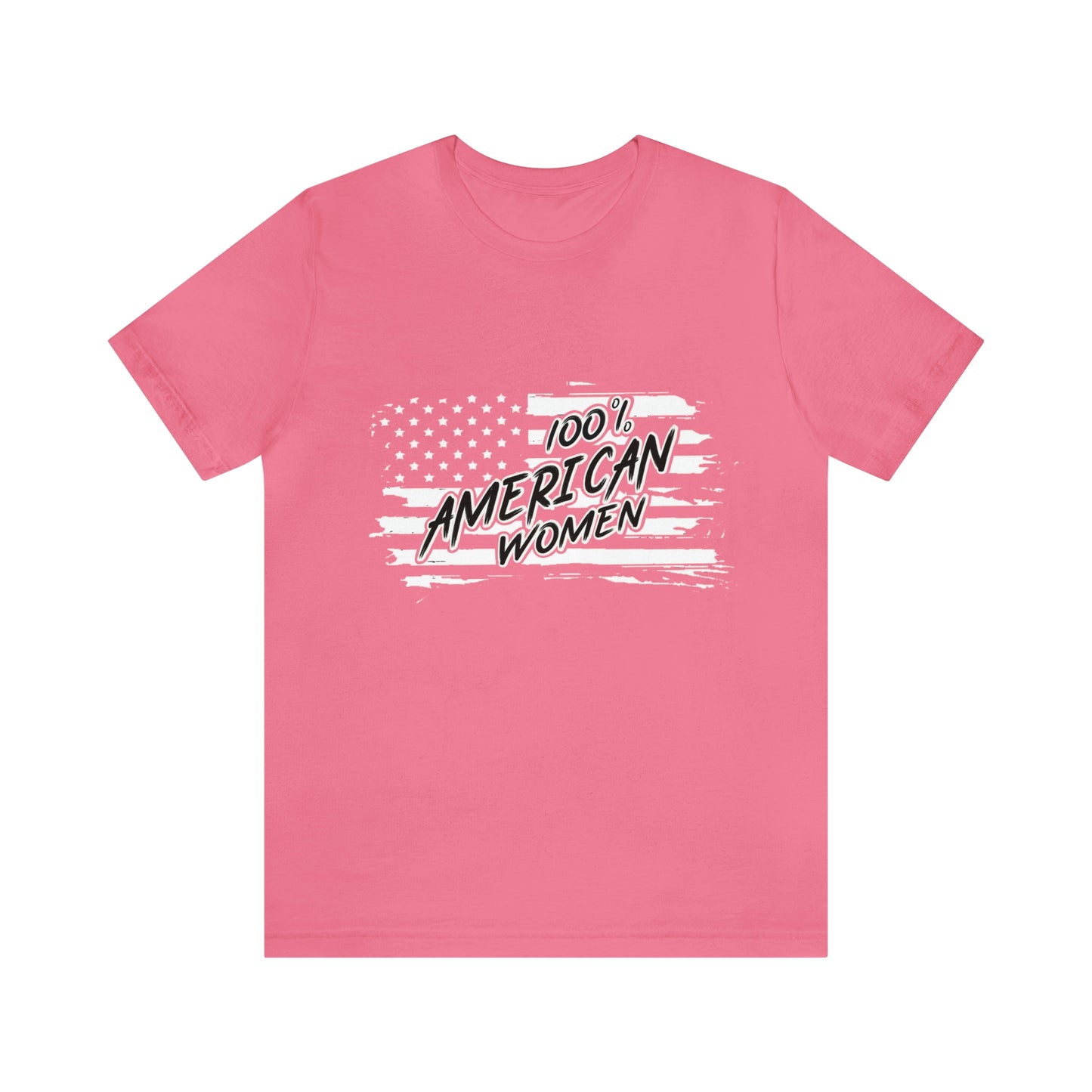 100% American Woman - Short Sleeve Tee