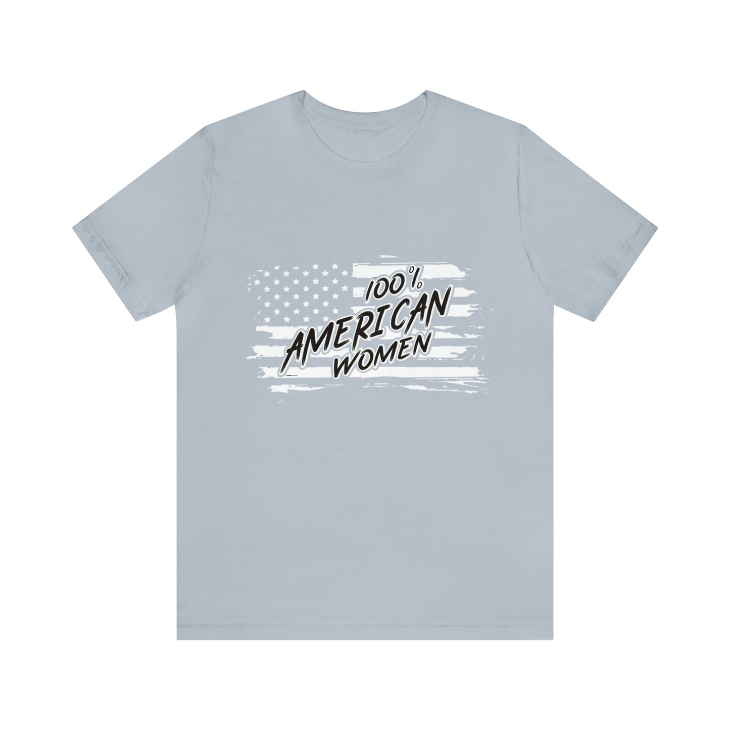 100% American Woman - Short Sleeve Tee