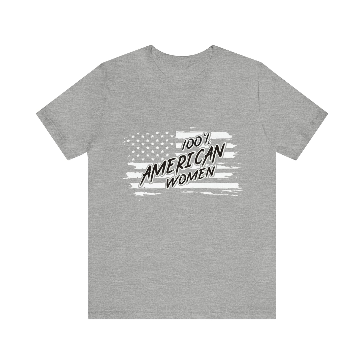 100% American Woman - Short Sleeve Tee