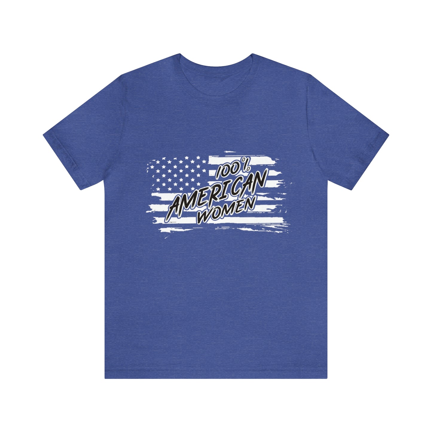 100% American Woman - Short Sleeve Tee