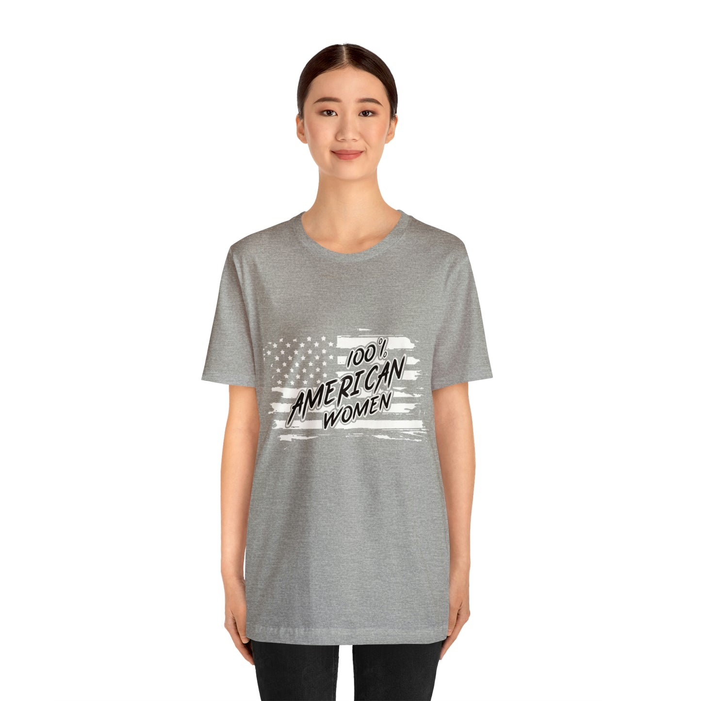 100% American Woman - Short Sleeve Tee