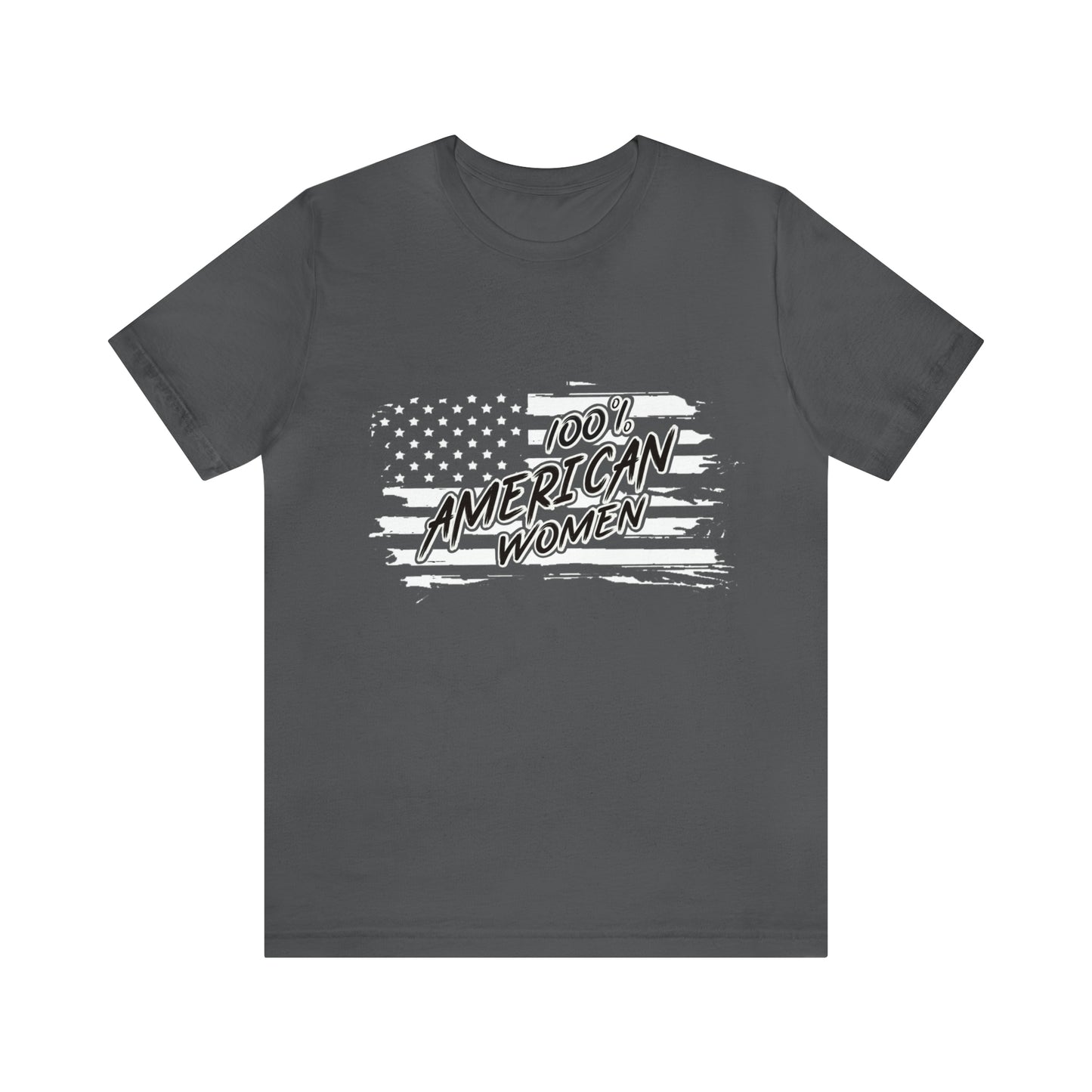 100% American Woman - Short Sleeve Tee