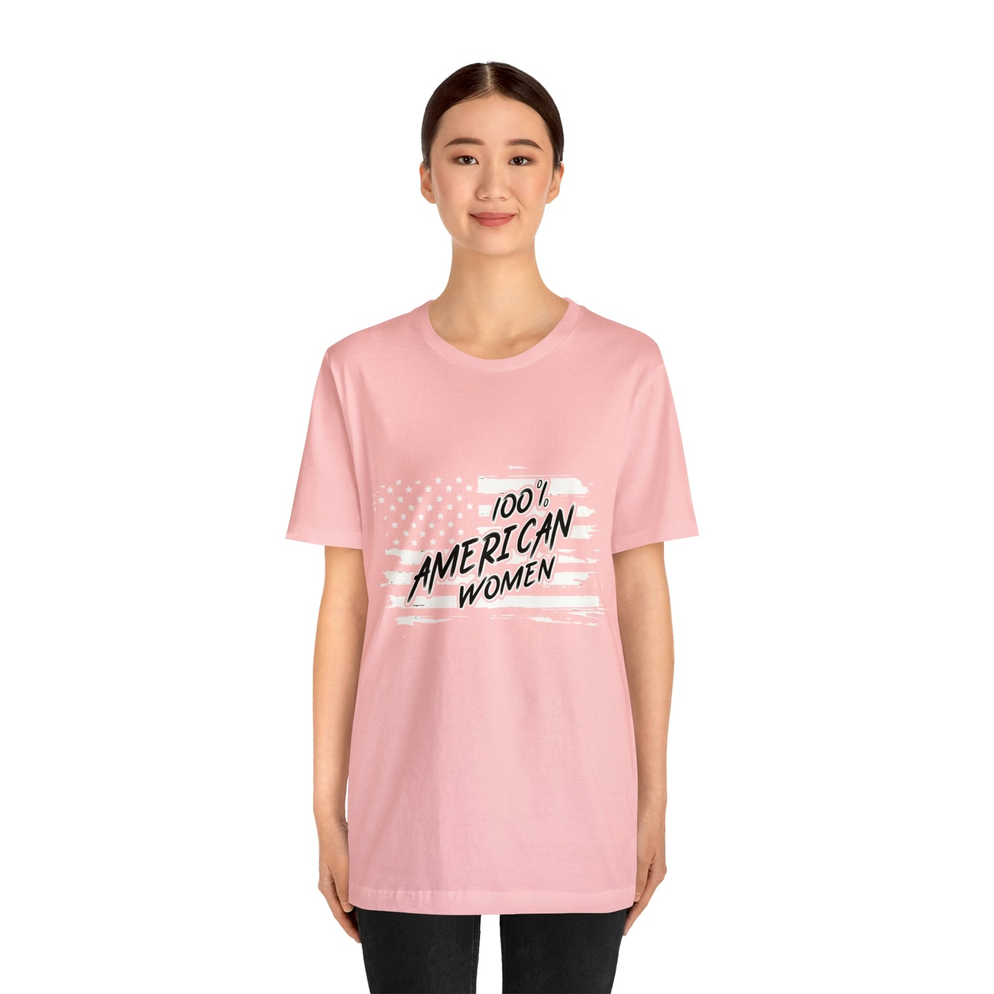 100% American Woman - Short Sleeve Tee