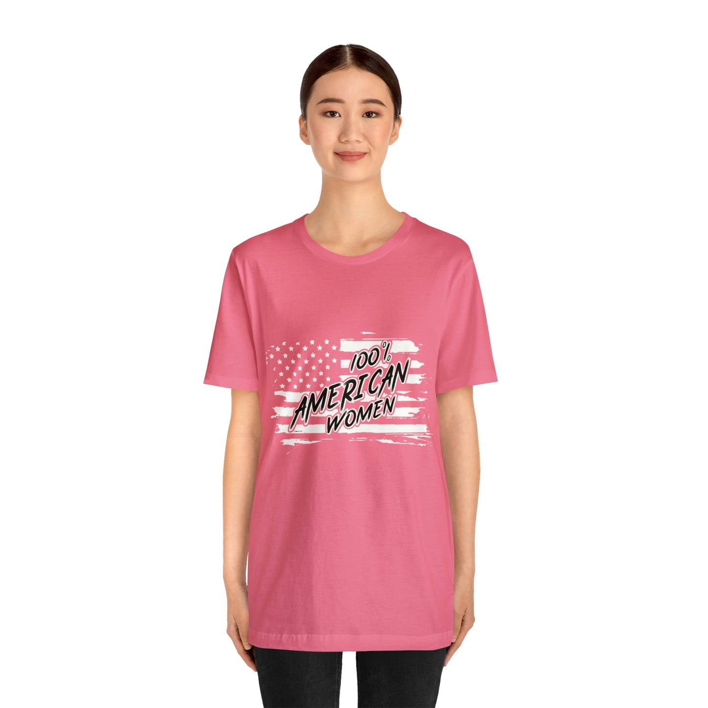 100% American Woman - Short Sleeve Tee