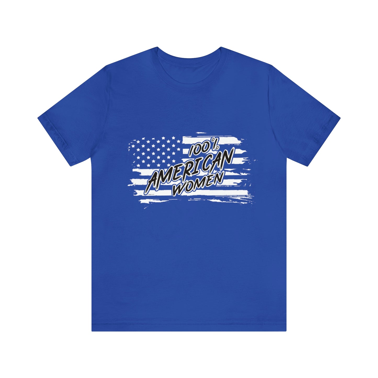 100% American Woman - Short Sleeve Tee